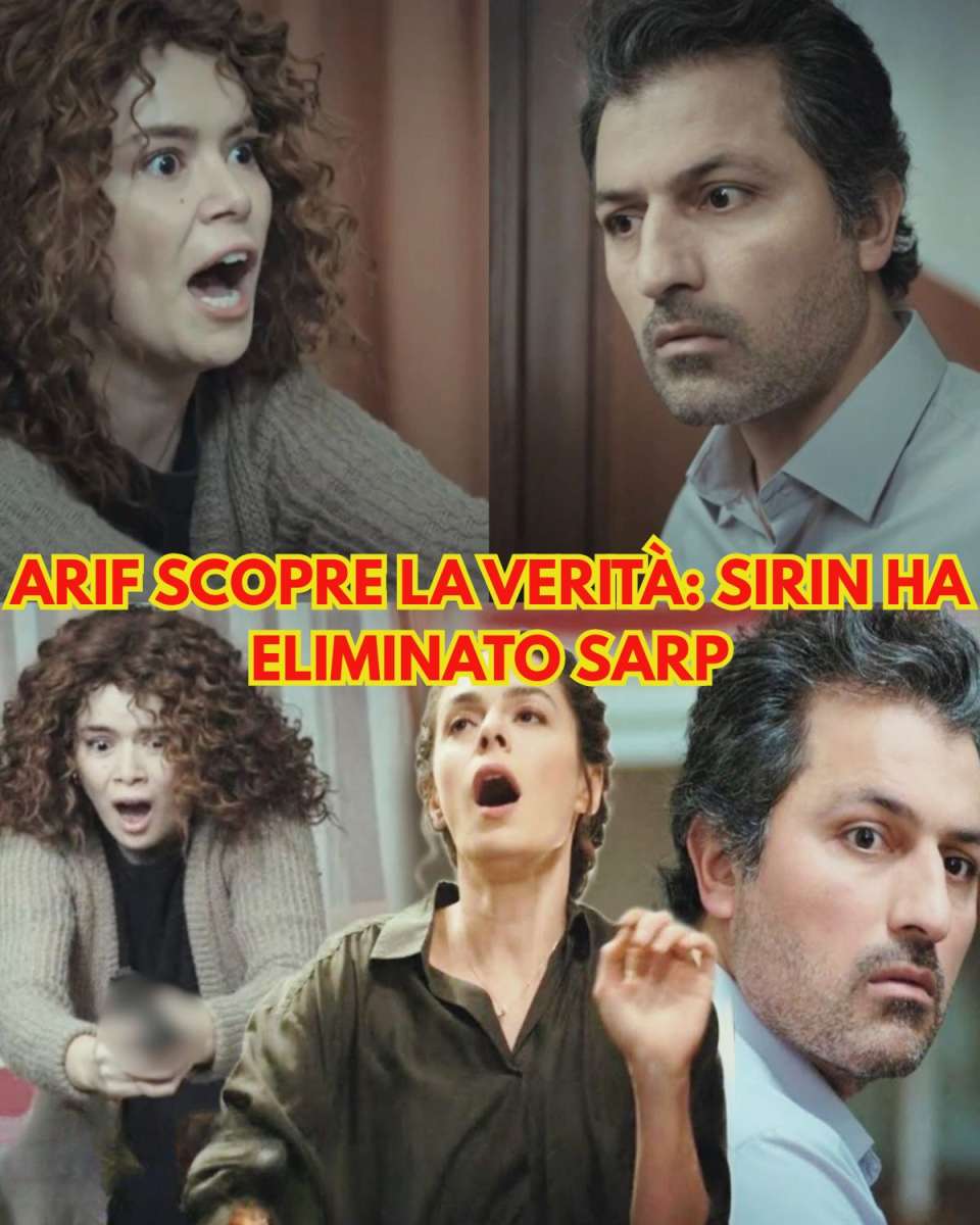 Il Segreto Oscuro di Şirin: Arif Scopre la Verità e il Dramma Esplode nella Terza Serie